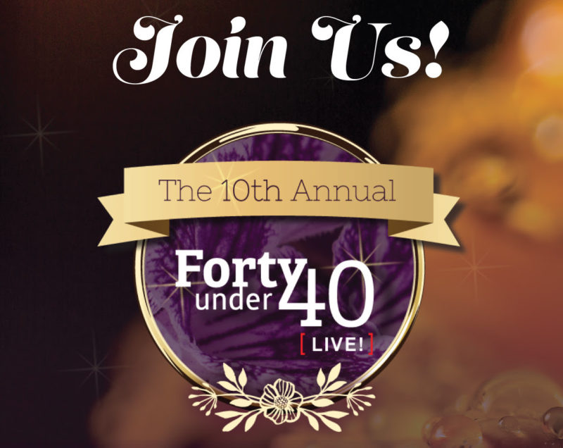 Register Today to ‘Attend’ GPN’s Forty Under 40 Live!