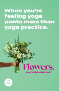 CalFlowers’ (the California Association of Flower Growers & Shippers) “Flowers. Self care made easy” campaign 