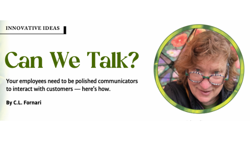Can We Talk? Your employees need to be polished communicators to interact with customers — here’s how.