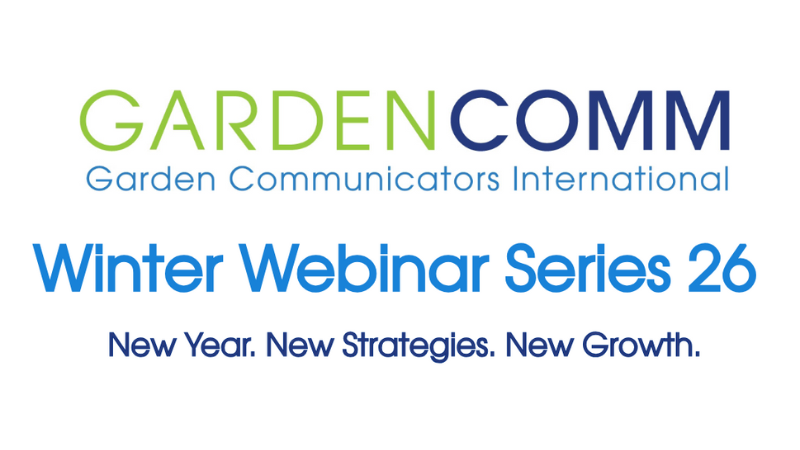 Garden Communicators International (GardenComm) has announced the return of its 2026 Winter Webinars Series