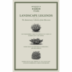 As Monrovia marks its 100th anniversary, it is showcasing the top 100 iconic plants in a new program called Landscape Legends.